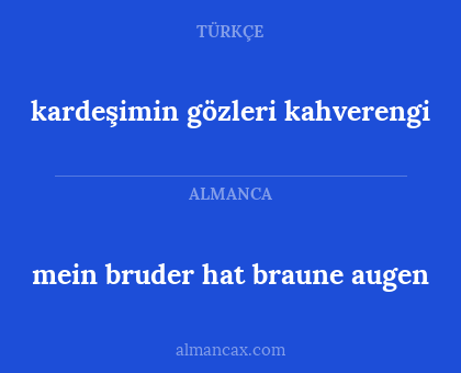 mein bruder hat braune augen - kardeşimin gözleri kahverengi