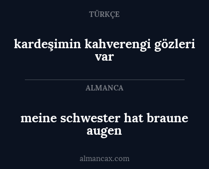 meine schwester hat braune augen - kardeşimin kahverengi gözleri var