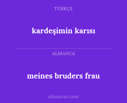 kardeşimin karısı - meines bruders frau
