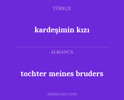 kardeşimin kızı - tochter meines bruders