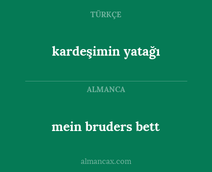 mein bruders bett - kardeşimin yatağı