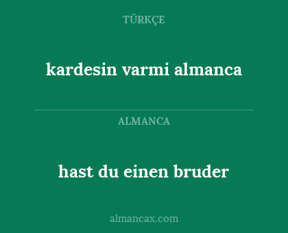 kardesin varmi almanca - hast du einen bruder