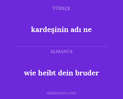 kardeşinin adı ne - wie heibt dein bruder