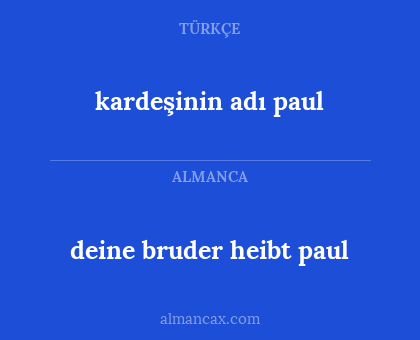 kardeşinin adı paul - deine bruder heibt paul
