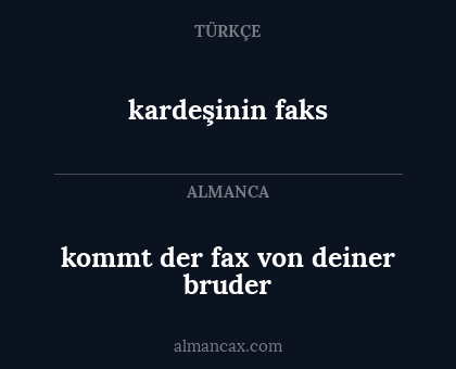 kardeşinin faks - kommt der fax von deiner bruder