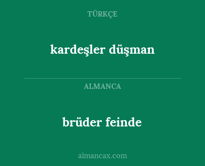 kardeşler düşman - brüder feinde