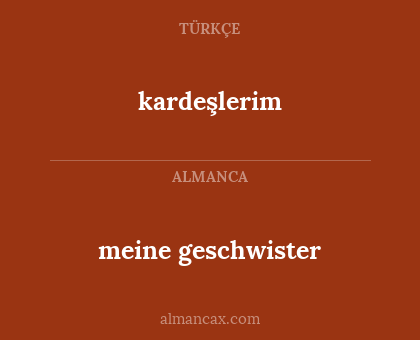 meine geschwister - kardeşlerim