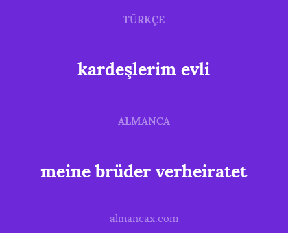 kardeşlerim evli - meine brüder verheiratet