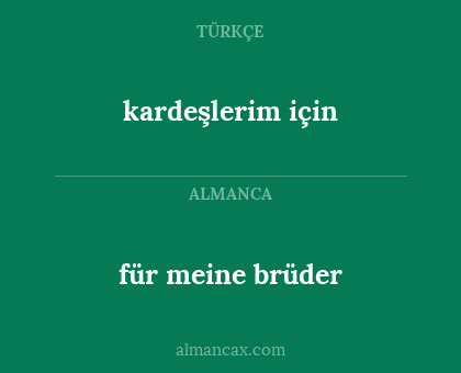 kardeşlerim için - für meine brüder
