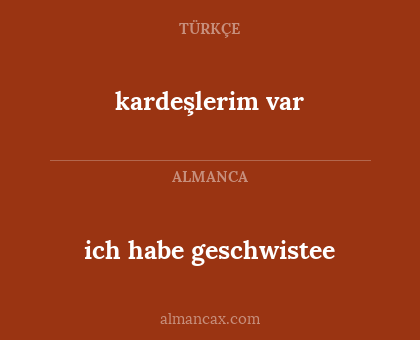 kardeşlerim var - ich habe geschwistee