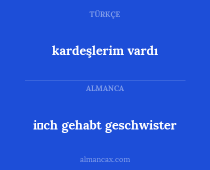 kardeşlerim vardı - i̇ch gehabt geschwister