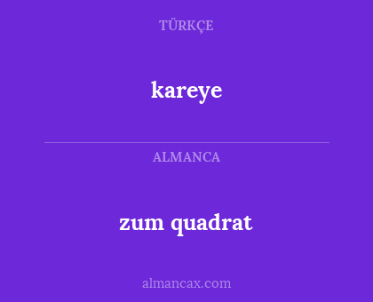 kareye - zum quadrat