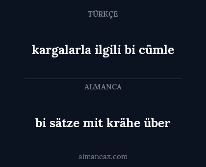 kargalarla ilgili bi cümle - bi sätze mit krähe über