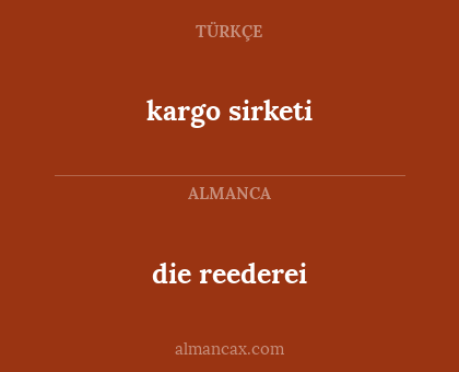 die reederei - kargo sirketi