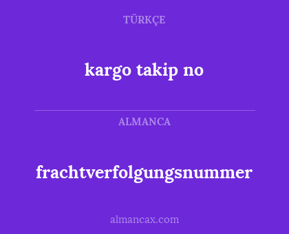 kargo takip no - frachtverfolgungsnummer