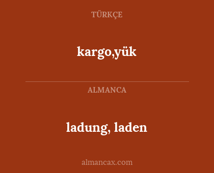 kargo,yük - ladung, laden