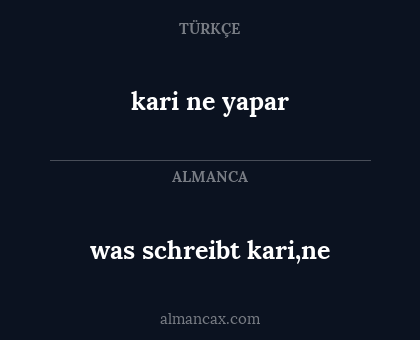 was schreibt kari,ne - kari ne yapar