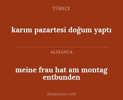 meine frau hat am montag entbunden - karım pazartesi doğum yaptı