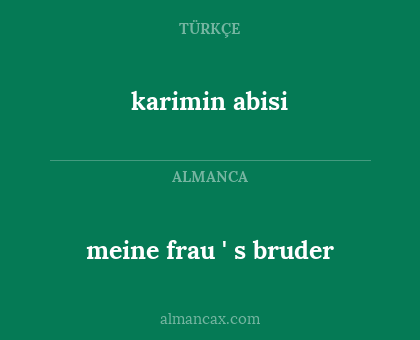 karimin abisi - meine frau ' s bruder
