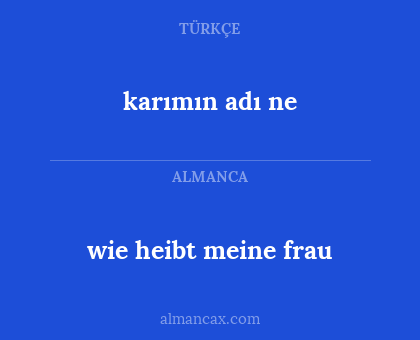 karımın adı ne - wie heibt meine frau