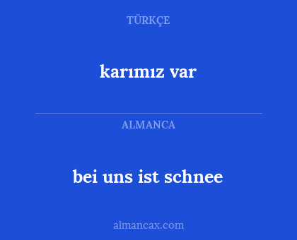 karımız var - bei uns ist schnee