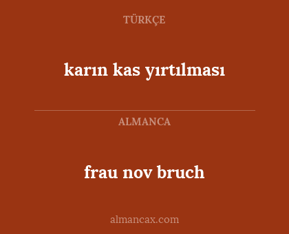 frau nov bruch - karın kas yırtılması