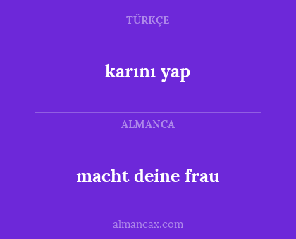 karını yap - macht deine frau