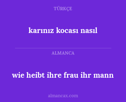 karınız kocası nasıl - wie heibt ihre frau ihr mann