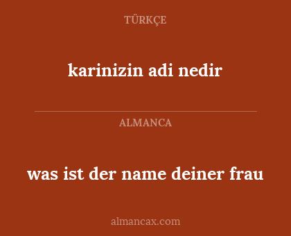 was ist der name deiner frau - karinizin adi nedir