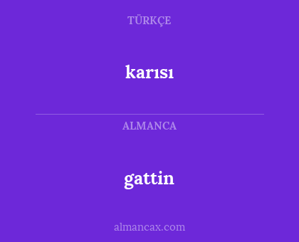 gattin - karısı