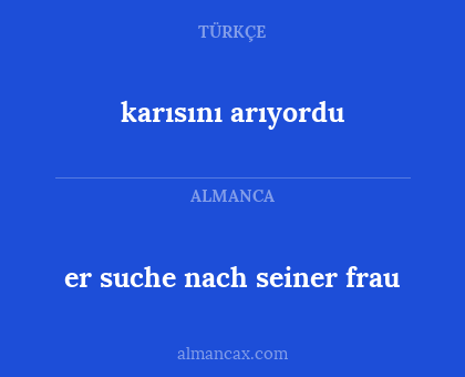 karısını arıyordu - er suche nach seiner frau