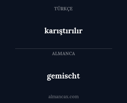 karıştırılır - gemischt