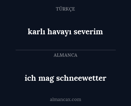 ich mag schneewetter - karlı havayı severim