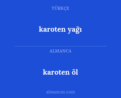 karoten öl - karoten yağı