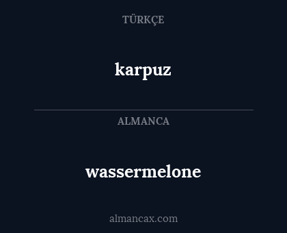 wassermelone - karpuz