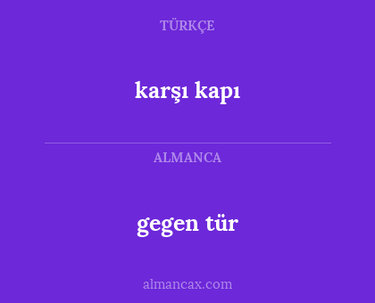 karşı kapı - gegen tür