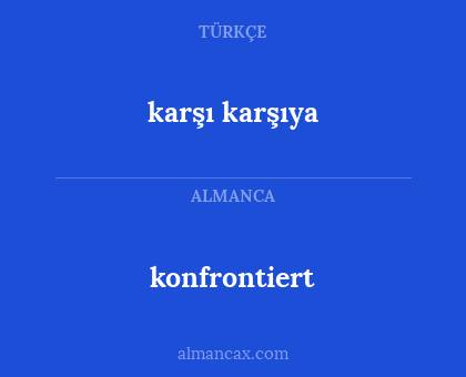 karşı karşıya - konfrontiert