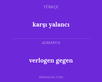 verlogen gegen - karşı yalancı