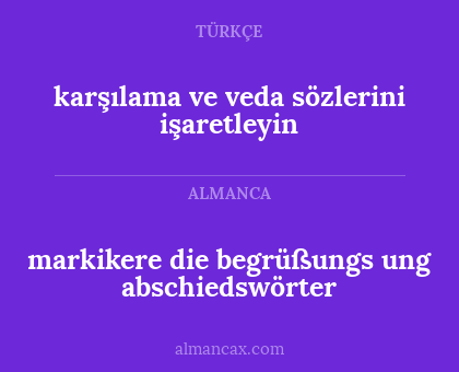 karşılama ve veda sözlerini işaretleyin - markikere die begrüßungs ung abschiedswörter