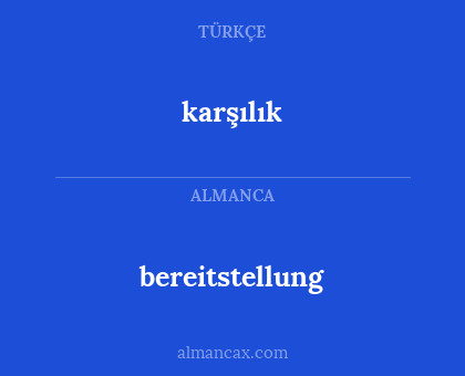 bereitstellung - karşılık