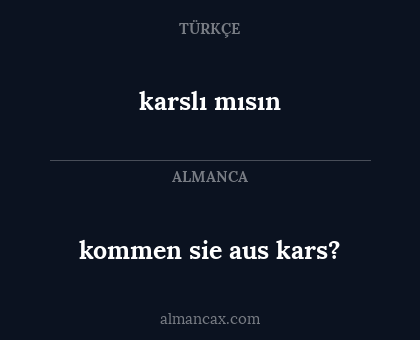 karslı mısın - kommen sie aus kars?