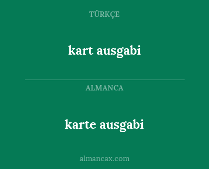karte ausgabi - kart ausgabi