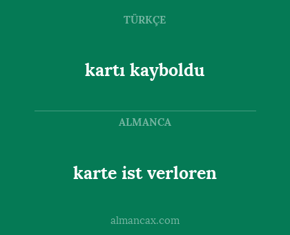 kartı kayboldu - karte ist verloren