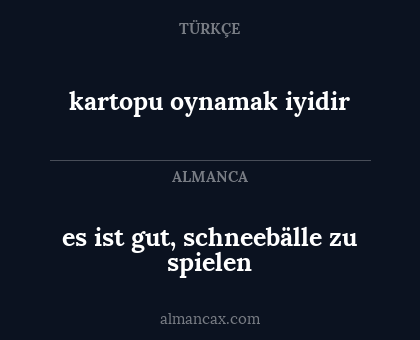 kartopu oynamak iyidir - es ist gut, schneebälle zu spielen