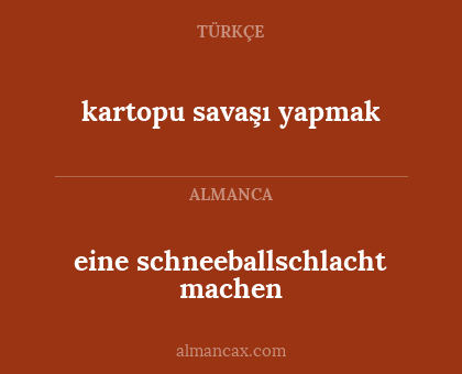 kartopu savaşı yapmak - eine schneeballschlacht machen