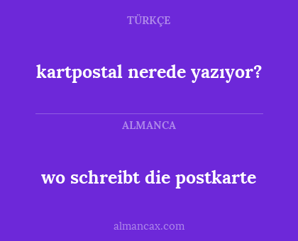 kartpostal nerede yazıyor? - wo schreibt die postkarte