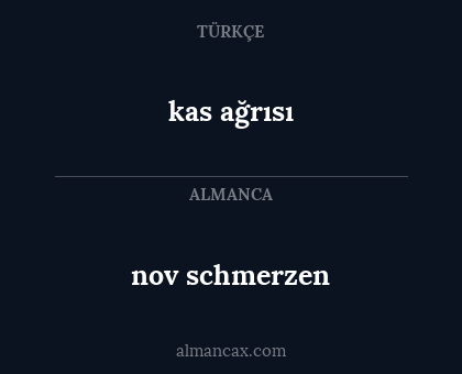 kas ağrısı - nov schmerzen
