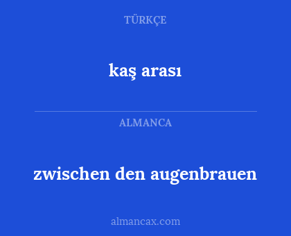 kaş arası - zwischen den augenbrauen