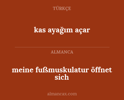meine fußmuskulatur öffnet sich - kas ayağım açar