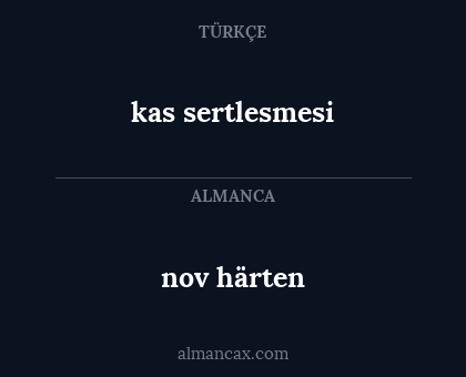 nov härten - kas sertlesmesi